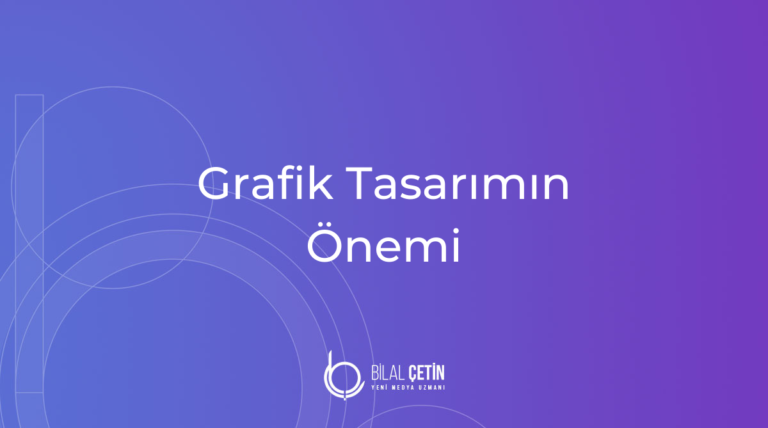 Grafik Tasarımın Önemi